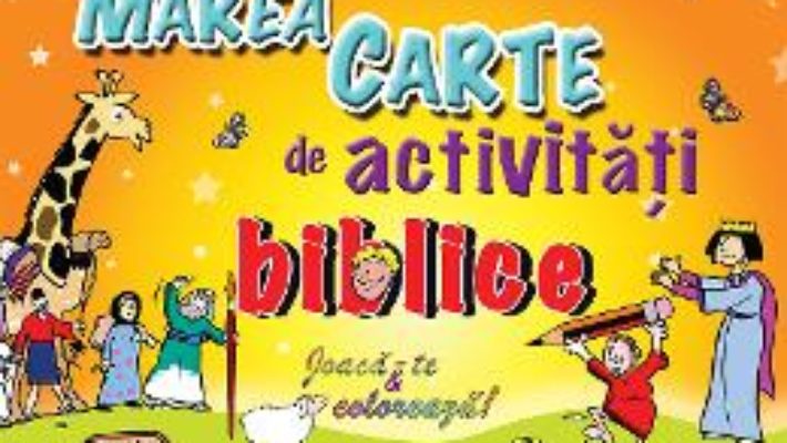 Pret Carte Marea carte de activitati biblice