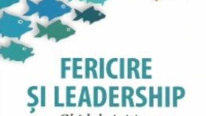 Pret Carte Fericire si leadership. Ghid de initiere – Louise Leroux