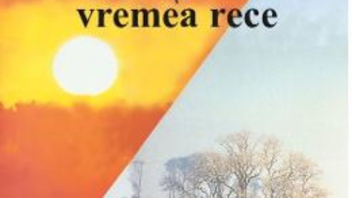 Pret Carte Vremea calda si vremea rece – Carte uriasa