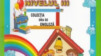 Pret Carte Limba engleza pentru scolari nivelul III. Ed. 2 – Alexandra Ciobanu