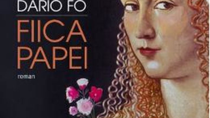 Pret Carte Fiica Papei – Dario Fo