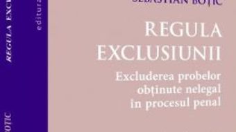 Pret Carte Regula exclusiunii – Sebastian Botic