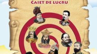 Pret Carte Istorie – Clasa a 4-a – Caiet de lucru – A. Grigore, C. Ipate-Toma, C. Negritoiu, A. Anghel, M. Raicu