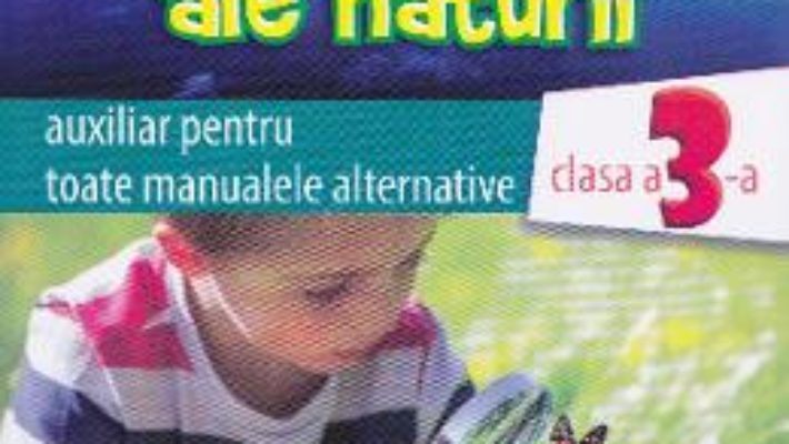 Pret Carte Stiinte ale naturii cls 3 auxiliar – Georgeta Manole-Stefanescu