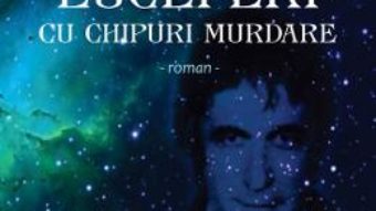 Pret Carte Luceferi cu chipuri murdare – Alexandru Iorga