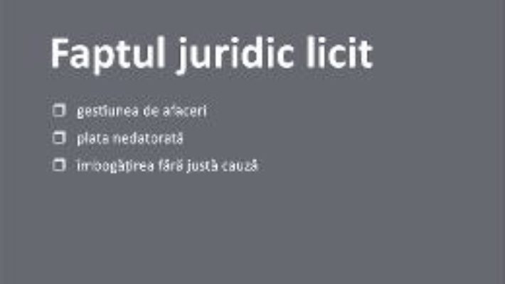 Pret Carte Faptul juridic licit – Oana Cristina Niemesch