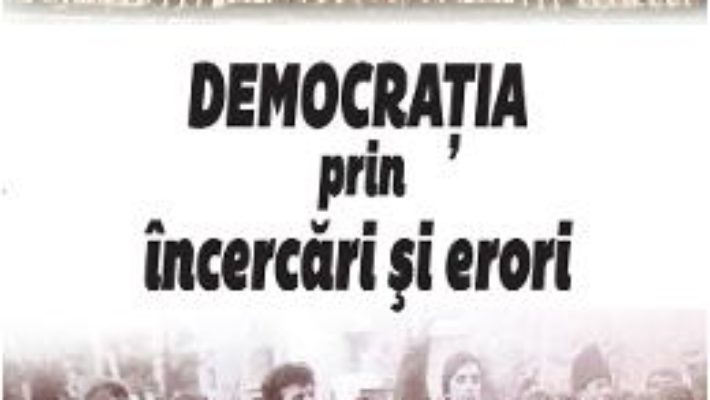 Pret Carte Democratia prin incercari si erori – Octavian Opris