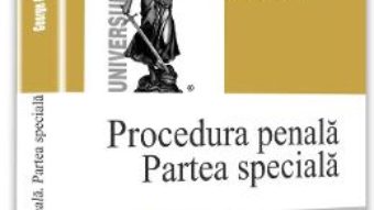 Pret Carte Procedura penala. Partea speciala. Schite, scheme, teste grila – George Goga