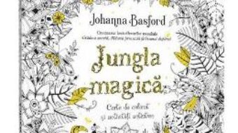 Pret Carte Jungla magica. Carte de colorat si activitati antistres – Johanna Basford