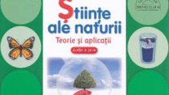 Pret Carte Stiinte ale naturii cls 4 teorie si aplicatii – Jeanina Cirstoiu