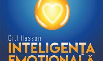 Pret Carte Inteligenta emotionala – Gill Jasson