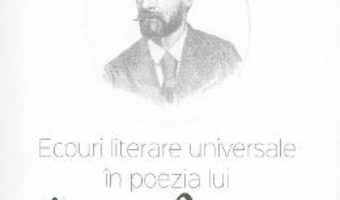 Pret Carte Ecouri literare universale in poezia lui George Cosbuc – Gavril Scridon