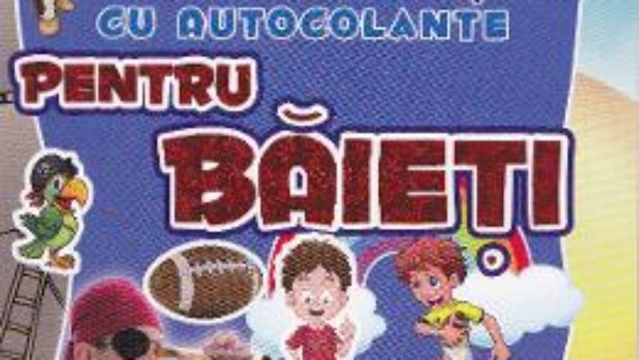 Pret Carte Pentru baieti – Carte de activitati cu autocolante