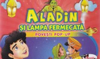 Pret Carte Aladin si lampa fermecata – Povesti Pop-up