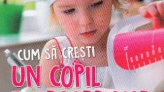 Pret Carte Cum sa cresti un copil extraordinar prin metoda Montessori – Tim Seldin