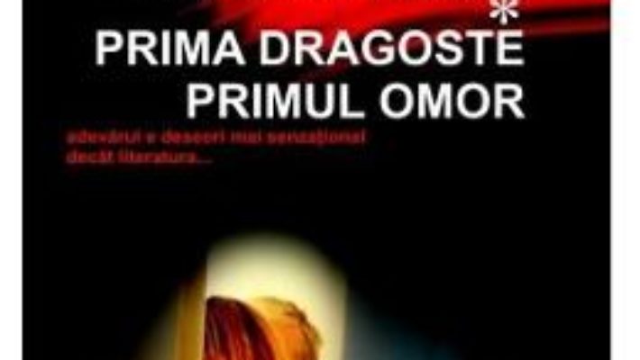 Pret Carte Prima dragoste. Primul omor – Traian Tandin