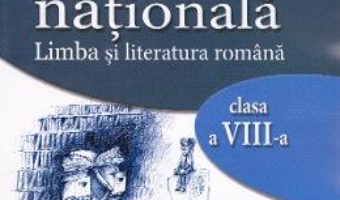 Pret Carte Evaluare nationala. Limba si literatura romana – Clasa 8 – Petru Bucurenciu