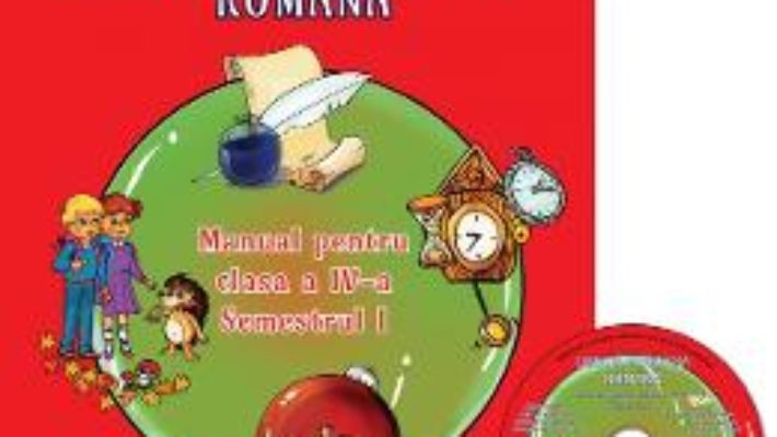 Cartea Romana – Clasa a 4-a. Sem.1 – Manual + CD – Adina Grigore (download, pret, reducere)