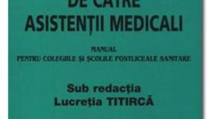 Pret Carte Ingrijiri speciale acordate pacientilor de catre asistentii medicali – Lucretia Titirca