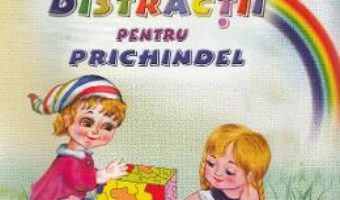 Pret Carte Distractii pentru Prichindel – Viorica Babov