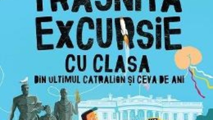 Pret Carte Cea mai trasnita excursie cu clasa – Dave Barry