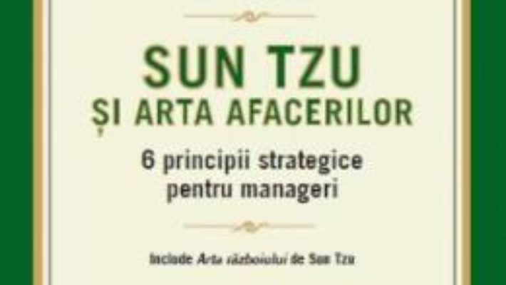 Pret Carte Sun Tzu si arta afacerilor – Mark R. McNeilly