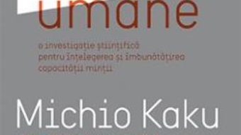 Cartea Viitorul mintii umane – Michio Kaku (download, pret, reducere)