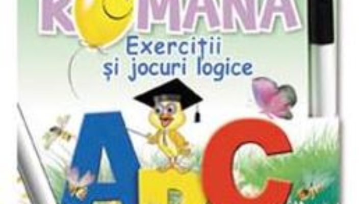 Download  Limba romana – Clasa 1 – Exercitii si jocuri logice. 52 Fise PDF Online