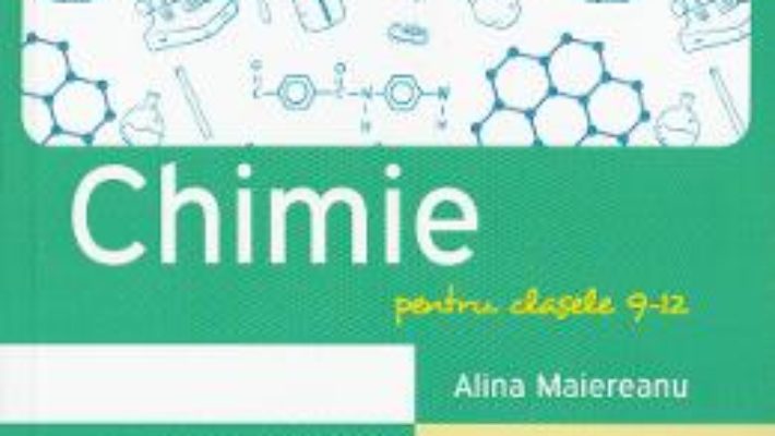 Download  Chimie – Clasele 9-12 – Memorator – Alina Maiereanu PDF Online