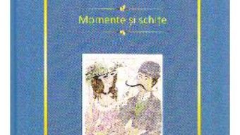 Download  Momente si schite – Ion Luca Caragiale PDF Online