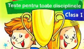 Cartea Micul campion cls 1 Teste pentru toate disciplinele – Maria Alexandru (download, pret, reducere)