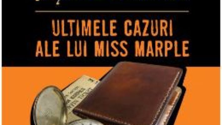 Cartea Ultimele cazuri ale lui Miss Marple – Agatha Christie (download, pret, reducere)