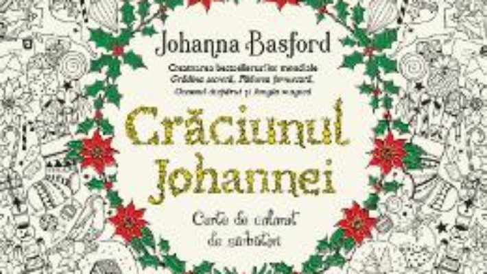 Download  Craciunul Johannei. Carte de colorat de sarbatori – Johanna Basford PDF Online