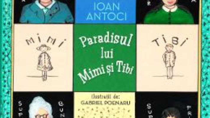 Download  Paradisul lui Mimi si Tibi – Ioan Antoci PDF Online