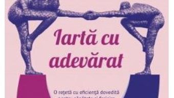 Download  Iarta cu adevarat – Fred Luskin PDF Online