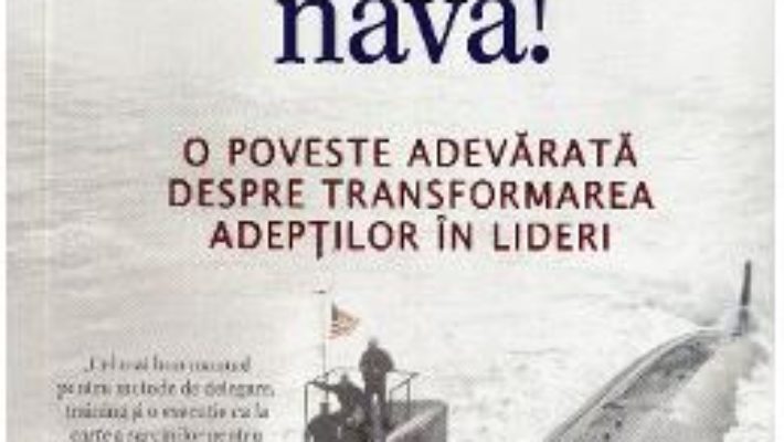 Cartea Redreseaza nava! – L. David Marquet (download, pret, reducere)