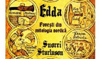 Cartea Edda. Povesti din mitologia nordica – Snorri Sturluson (download, pret, reducere)