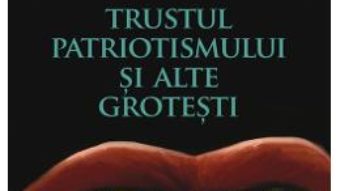 Download  Trustul patriotismului si alte grotesti – Paul van Ostaijen PDF Online