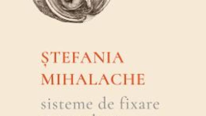 Download  Sisteme de fixare si prindere – Stefania Mihalache PDF Online