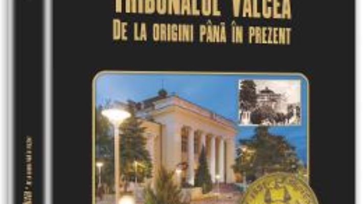 Download  Tribunalul Valcea de la origini pana in prezent – Gheorghe Bonciu PDF Online