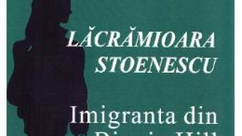 Cartea Imigranta din Biggin Hill – Lacramioara Stoenescu (download, pret, reducere)