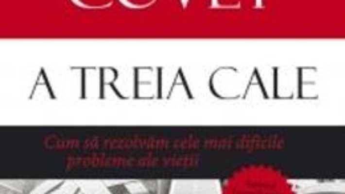 Download  A treia cale – Stephen R. Covey PDF Online