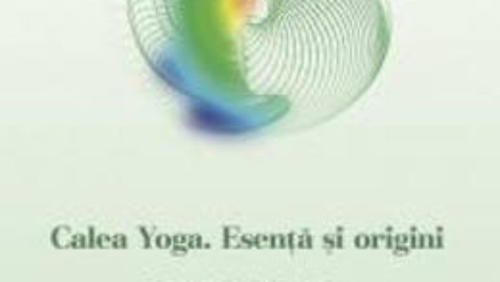 Download  Calea Yoga. Esenta si origini – Osho PDF Online