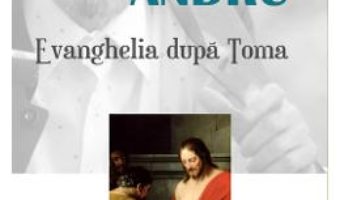 Download  Evanghelia dupa Toma – Vasile Andru PDF Online