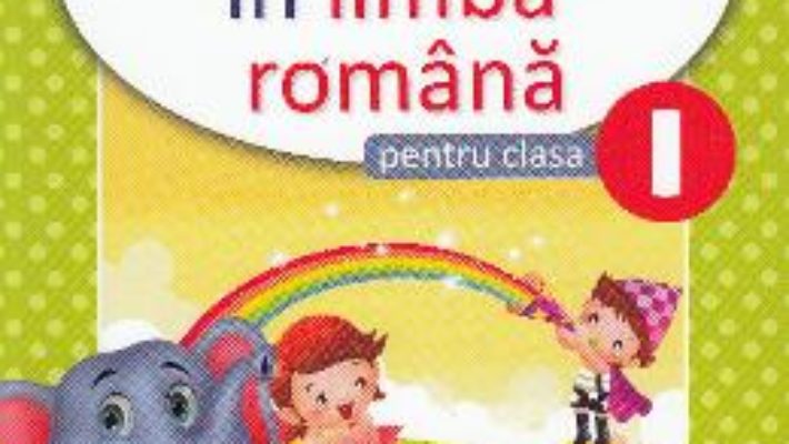 Cartea Comunicare in limba romana – Clasa 1 – Caiet special – Marcela Penes, Celina Iordache (download, pret, reducere)