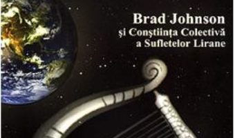 Cartea Conexiunea Lira-Pamant – Brad Johnson (download, pret, reducere)