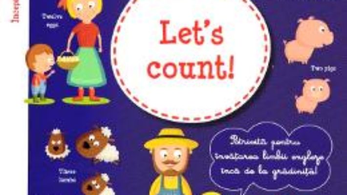 Cartea Let’s count! + CD – I learn English with Peter and Emily – Annie Sussel, Christophe Boncens (download, pret, reducere)