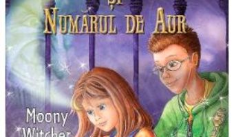 Cartea Nina si numarul de aur – Moony Witcher (download, pret, reducere)