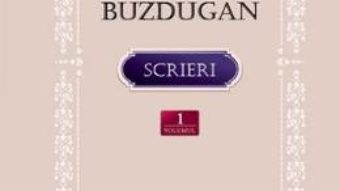 Cartea Scrieri vol.1: Poezie. Publicistica. Corespondenta – Ion Buzdugan (download, pret, reducere)