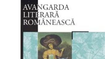 Cartea Avangarda literara romaneasca (download, pret, reducere)